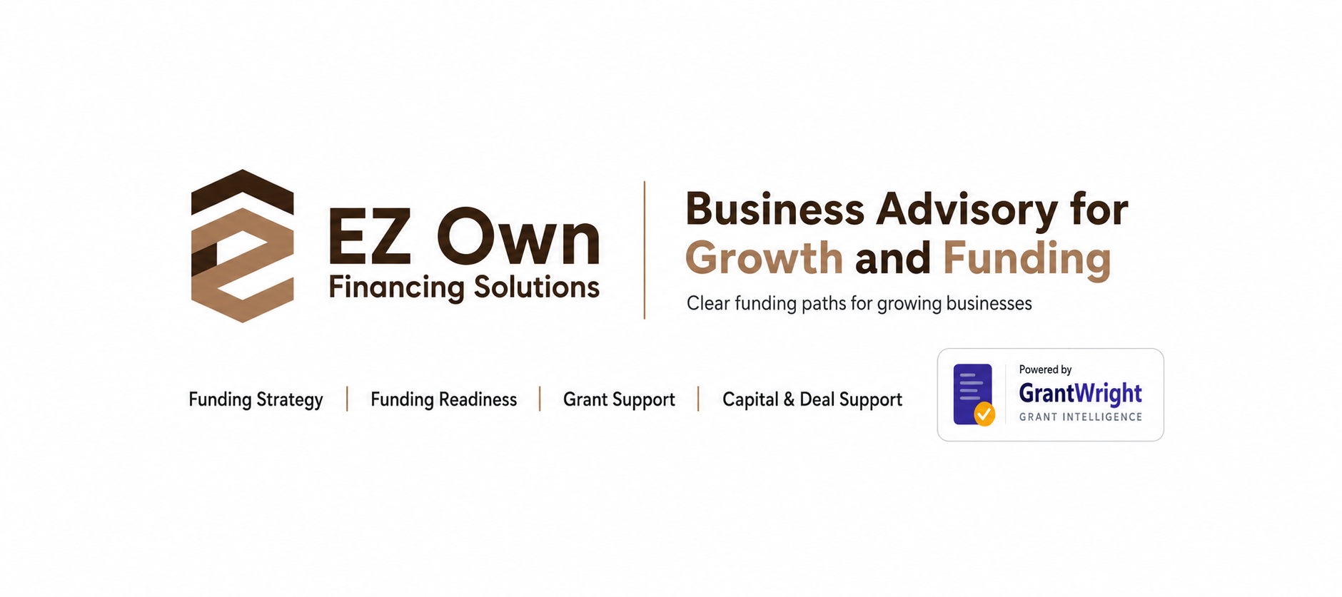 EZ Own Financing Solutions — Business Advisory for Growth and Funding. Clear funding paths for growing businesses. Funding Strategy, Funding Readiness, Grant Support, Capital & Deal Support. Powered by GrantWright.